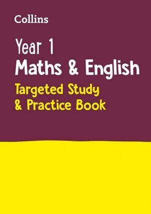 YEAR 1 MATHS AND ENGLISH TARGETED STUDY & PRACTICE BOOK | 9780008398774