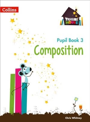 TREASURE HOUSE COMPOSITION PUPIL BOOK 3 | 9780008133528