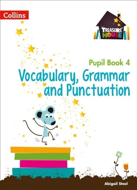 TREASURE HOUSE VOCABULARY, GRAMMAR AND PUNCTUATION PUPIL BOOK 4 | 9780008133337