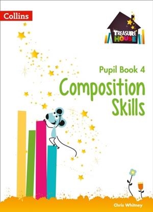 TREASURE HOUSE COMPOSITION SKILLS PUPIL BOOK 4 | 9780008236496