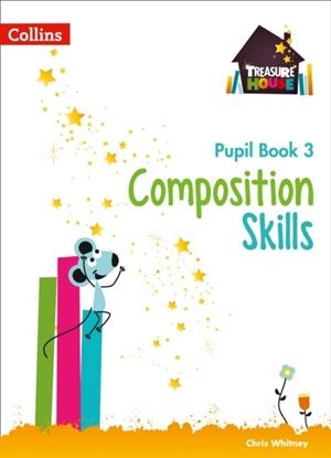 TREASURE HOUSE COMPOSITION SKILLS PUPIL BOOK 3 | 9780008236489