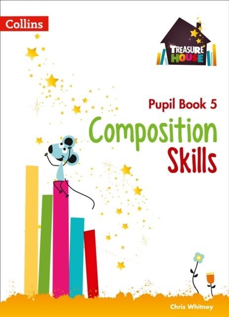 TREASURE HOUSE COMPOSITION SKILLS PUPIL BOOK 5 | 9780008236502