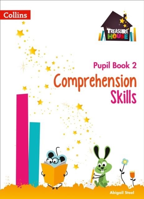 TREASURE HOUSE COMPREHENSION SKILLS PUPIL BOOK 2 | 9780008236359 | ABIGAIL STEEL