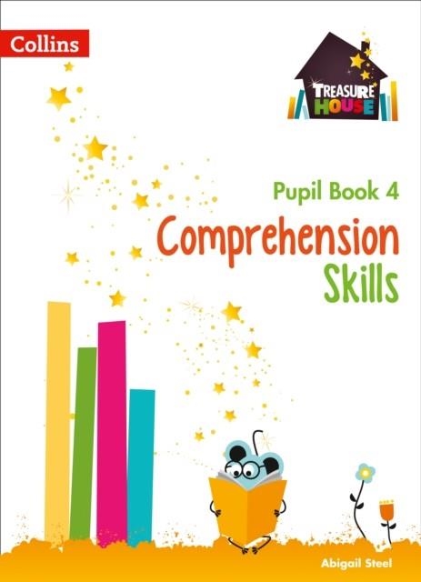 TREASURE HOUSE COMPREHENSION SKILLS PUPIL BOOK 4 | 9780008236373 | ABIGAIL STEEL