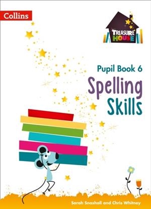 TREASURE HOUSE SPELLING SKILLS PUPIL BOOK 6 | 9780008236571