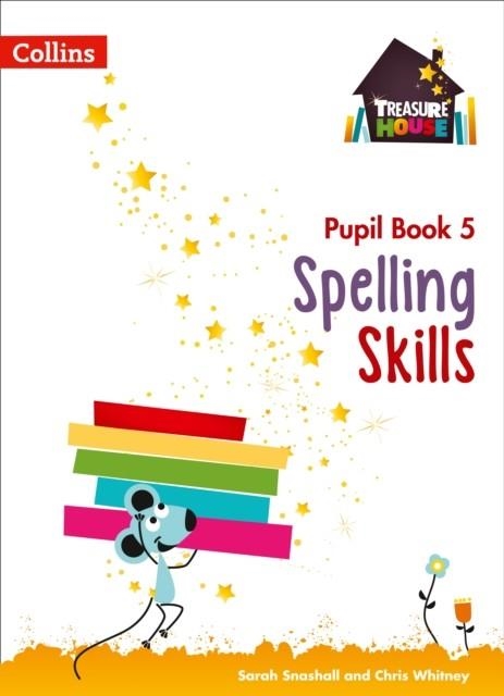 TREASURE HOUSE SPELLING SKILLS PUPIL BOOK 5 | 9780008236564