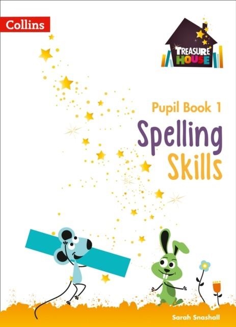TREASURE HOUSE SPELLING SKILLS PUPIL BOOK 1 | 9780008236526