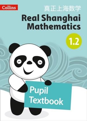 REAL SHANGHAI MATHEMATICS PUPIL TEXTBOOK 1.2 | 9780008261573