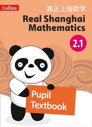 REAL SHANGHAI MATHEMATICS PUPIL TEXTBOOK 2.1 | 9780008261627