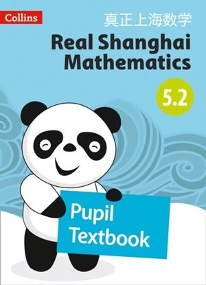 REAL SHANGHAI MATHEMATICS PUPIL TEXTBOOK 5.2 | 9780008261818