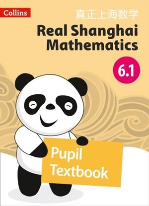 REAL SHANGHAI MATHEMATICS PUPIL TEXTBOOK 6.1 | 9780008261863