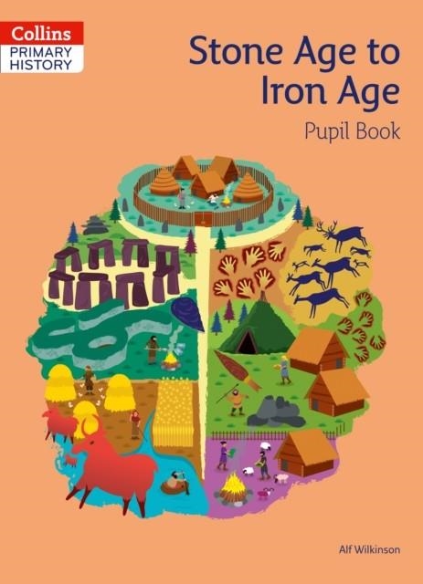 COLLINS PRIMARY HISTORY — STONE AGE TO IRON AGE PUPIL BOOK | 9780008310813
