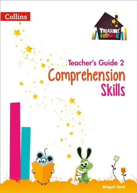 TREASURE HOUSE COMPREHENSION SKILLS TEACHER’S GUIDE 2 | 9780008222918