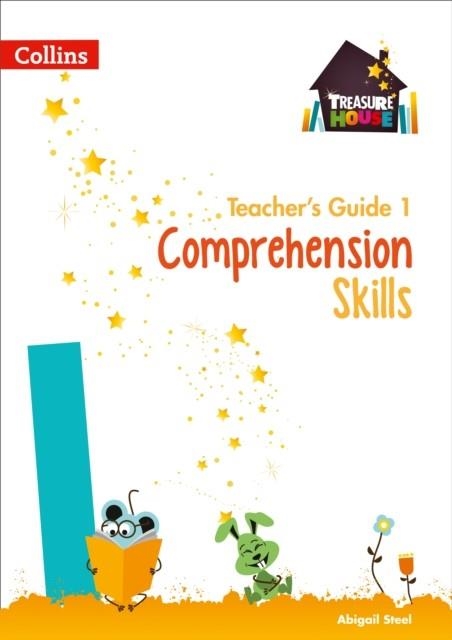 TREASURE HOUSE COMPREHENSION SKILLS TEACHER’S GUIDE 1 | 9780008222901