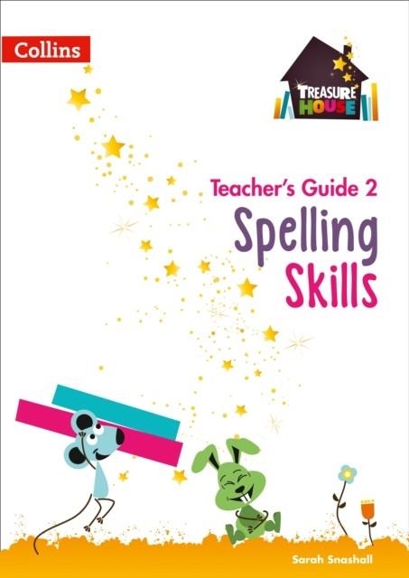 TREASURE HOUSE SPELLING SKILLS TEACHER’S GUIDE 2 | 9780008223090