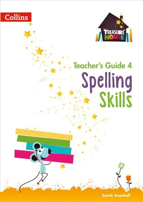 TREASURE HOUSE SPELLING SKILLS TEACHER’S GUIDE 4 | 9780008223113