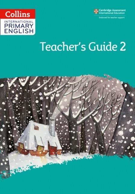 INTERNATIONAL PRIMARY ENGLISH TEACHER'S GUIDE 2 (2ND EDITION)-2ND | 9780008367763