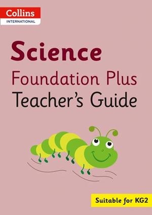 COLLINS INTERNATIONAL FOUNDATION PLUS — SCIENCE TEACHER'S GUIDE | 9780008468767