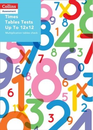 TIMES TABLES TESTS UP TO 12X12: MULTIPLICATION TABLES CHECK | 9780008311568