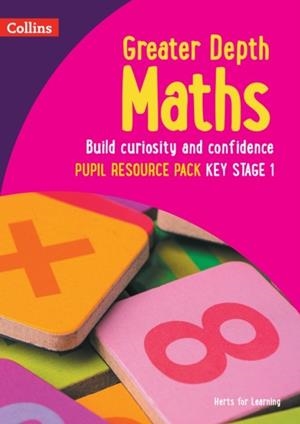 HERTS FOR LEARNING — GREATER DEPTH MATHS PUPIL RESOURCE PACK KEY STAGE 1 YEAR 6 | 9780008454883