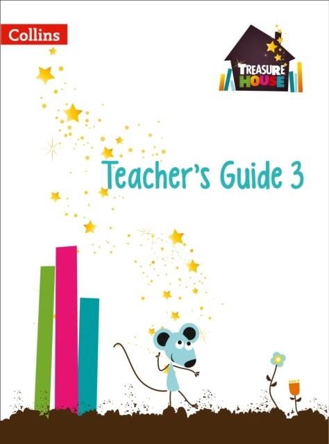 TREASURE HOUSE TEACHER’S GUIDE 3 | 9780008133580