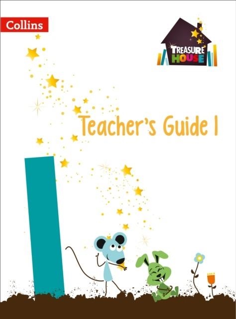 TREASURE HOUSE TEACHER’S GUIDE 1 | 9780008133603