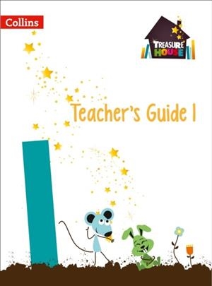 TREASURE HOUSE TEACHER’S GUIDE 1 | 9780008133603