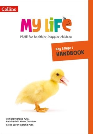 MY LIFE — KEY STAGE 1 PRIMARY PSHE HANDBOOK | 9780008378882
