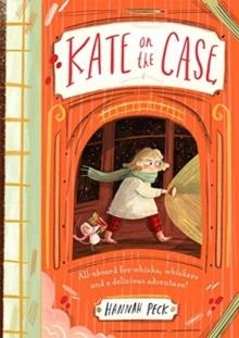 KATE ON THE CASE 01 | 9781848129702 | HANNAH PECK