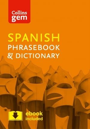 COLLINS SPANISH PHRASEBOOK AND DICTIONARY GEM EDITION : ESSENTIAL PHRASES AND WORDS IN A MINI | 9780008135942 | COLLINS DICTIONARIES 