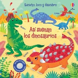 ASI SUENAN LOS DINOSAURIO | 9781474988377 | TAPLIN SAM