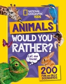 WOULD YOU RATHER? ANIMALS : A FUN-FILLED FAMILY GAME BOOK | 9780008503352 | NATIONAL GEOGRAPHIC KIDS