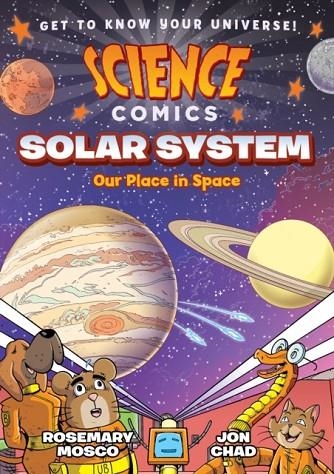 SCIENCE COMICS: SOLAR SYSTEM | 9781626721418 | ROSEMARY MOSCO