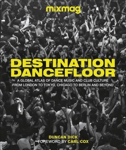 DESTINATION DANCEFLOOR DK EYEWITNESS | 9780241582701