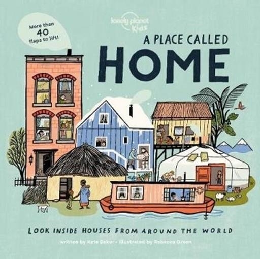 A PLACE CALLED HOME: LOOK INSIDE HOUSES AROUND | 9781788689335