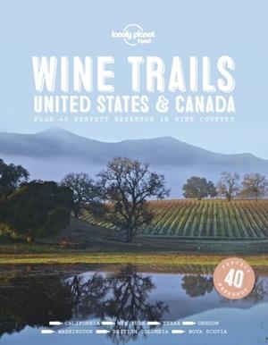 WINE TRAILS - USA & CANADA 1 | 9781787017702