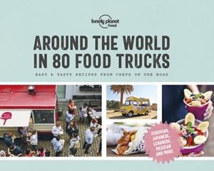 AROUND THE WORLD IN 80 FOOD TRUCKS 1 | 9781788681315