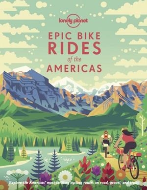 EPIC BIKE RIDES OF THE AMERICAS 1 REGIONAL | 9781788682572