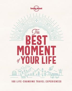 THE BEST MOMENT OF YOUR LIFE 1 | 9781787013575
