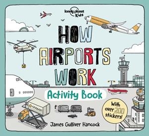 HOW AIRPORTS WORK ACTIVITY BOOK | 9781838691059