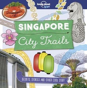 CITY TRAILS - SINGAPORE 1 | 9781787014824