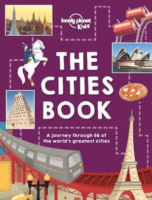 THE CITIES BOOK | 9781786570185 | LONELY PLANET KIDS