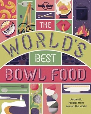 THE WORLD'S BEST BOWL FOOD 1 | 9781787012653