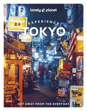 EXPERIENCE TOKYO 1 LONELY PLANET | 9781838694760