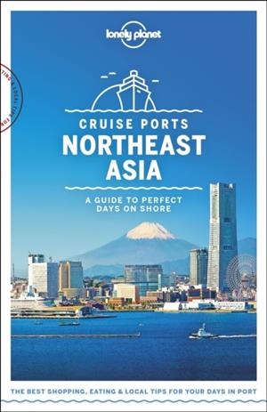 CRUISE PORTS NORTHEAST ASIA 1 | 9781788686457