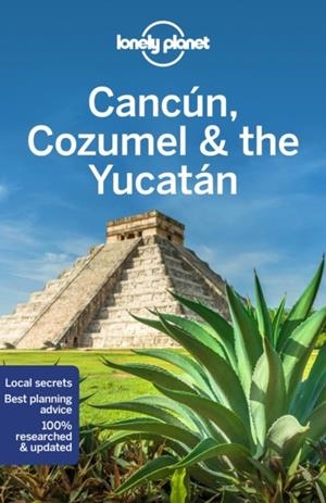 CANCUN. COZUMEL & THE YUCATAN 8 | 9781786574879