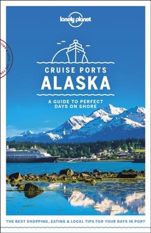 CRUISE PORTS ALASKA 1 | 9781787014190