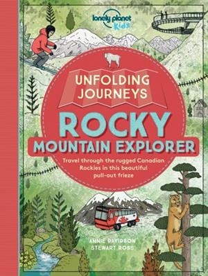 UNFOLDING JOURNEYS ROCKY MOUNTAIN EXPLORER | 9781786571083 | LONELY PLANET KIDS
