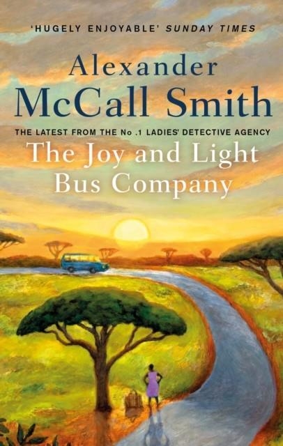THE JOY AND LIGHT BUS COMPANY | 9780349144801 | ALEXANDER MCCALL SMITH