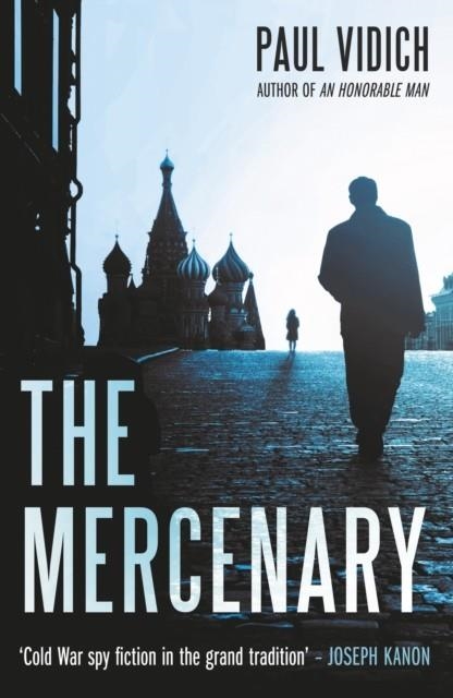 THE MERCENARY | 9780857304452 | PAUL VIDICH